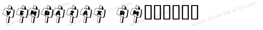 VEMBAZAX RM字体转换